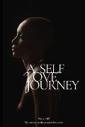 A Self Love Journey: My Journey to the greatest love ever