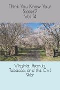 Virginia: Peanuts, Tobacco, and the Civil War