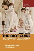 The Idiot Guide to Leadership: Awareness Guide