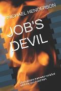 Job's Devil: The business man who rumbled with the Devil and won.