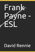Frank Payne - ESL