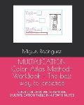 MULTIPLICATION Color Atlas Method- WorkBook - The best way to practice: Children Will Learn the Multiplication Table in a Few Minutes