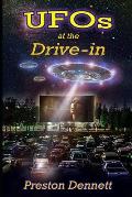 UFOs at the Drive-In: 100 True Cases of Close Encounters at Drive-In Theaters