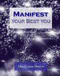Manifest Your Best You: A guided workbook