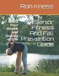 Senior Fitness And Fall Prevention Guide: Boost Your Health and Quality of Life