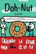 Doh-nut: Quando la gente non ce la fa.