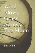 Wind Blown Grass Across The Moon