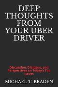 Deep Thoughts From Your Uber Driver: Discussion, Dialogue, and Perspectives on Today's Top Issues