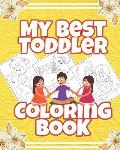 My best toddler Coloring book: Big activity coloring book for children and kids, coloring activity toddlerz