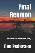 Final Reunion: Murder at Useless Bay