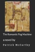 The Romantic Fog Machine