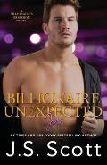 Billionaire Unexpected Jax: The Billionaire's Obsession Series