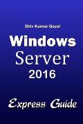 Windows Server 2016 Express Guide