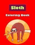 Sloth Coloring Book: relaxing coloring book for active children and Hilarious Fun Coloring Gift Book for Sloth Lovers