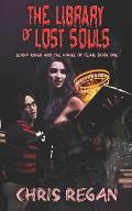 The Library of Lost Souls: Jenny Ringo and the House of Fear: Book One