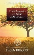 The Total Superiority of the New Covenant: Course 1 Companion Booklet