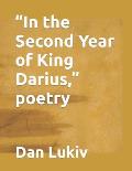 In the Second Year of King Darius, poetry