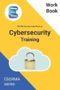 Cyber Security: ESORMA Quickstart Guide Workbook: Enterprise Security Operations Risk Management Architecture for Cyber Security Pract