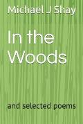 In the Woods: and selected poems