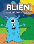 Alien Coloring Book for Kids: Outer Space Books for Kids 3-5 {Preschool Children's Coloring Books}