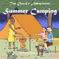 The Dowd's Adventures: Summer Camping: This is a real-life experience of a little girl who learned how things are going to work out when you