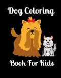Dog Coloring Book For Kids: Cute coloring book gift for kids, Beautiful various dog illustration I Fun coloring book gift for dog lovers