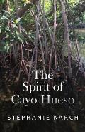 The Spirit of Cayo Hueso