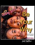 Hey Sis, Be Your Why