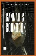Cannabis Cookbook: The Effective Guide On How You Can Cook And Consume Cannabis And Even For Medical Use