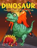 Dinosaur Activity Book And Coloring for Kids: Realistic Dinosaur Designs For Boys and Girls Aged 6-12