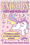 Unicorn Activity Book for Kids Ages 4-8: If My Stepmom Was a Unicorn Fill in the Blank, Coloring Book and Drawing. Bonus Keepsake Memory Journal for S