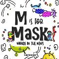 M is for Mask: Words in the News