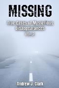 Missing True Cases of Mysterious Disappearances 2