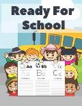 Ready For School: Beautifully Designed ABC Letter Tracing Fun Book To Practice Writing For Kids