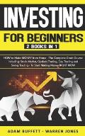 Investing for Beginners: 2 Books in 1: HOW to Make MONEY from Home - The Complete Crash Course Including: Stock Market & Options Trading - To S