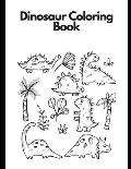 Dinosaur Coloring Book: Dinosaur Kids Coloring Book, activity book, kids all ages