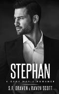 Stephan: A Dark Mafia Romance