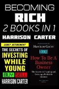Becoming Rich - 2 Books in 1: Investing While Young & How to Be a Business Owner