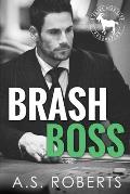 Brash Boss: A Hero Club Novel