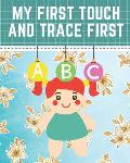My First touch and trace first ABC: Trace ABC activity book fok Kids, toddler, children