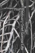 Misery Grief Sorrow Life: The Complete Poetry Collection of Jennifer West