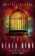 The Other Side: A Haunting Dystopian Tale Book 3