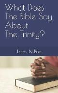 What Does The Bible Say About The Trinity?