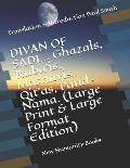 DIVAN OF SADI... Ghazals, Ruba'is, Masnavis, Qit'as, Pand-Nama. (Large Print & Large Format Edition): Revised, Centered Translation & Introduction Pau