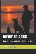 Never In Ones: Book 3 of The Boundary Walker series