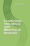Leadership: The Office and Ministry of Deacons
