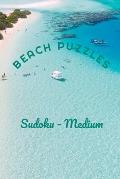 Beach Puzzles - Sudoku - Medium: 240 Medium Difficulty Level Sudoku Puzzles - Answers Included