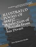 ILLUSTRATED POEMS OF HAFIZ A Selection of Ghazals from his Divan: Translation & Introduction Paul Smith, Illustrations by Dale Hickey.