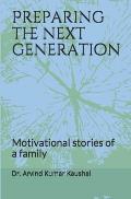 Preparing the next generation: Motivational stories of a family