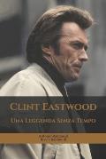 Clint Eastwood: Una Leggenda Senza Tempo